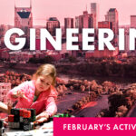 February Theme: Engineering Month